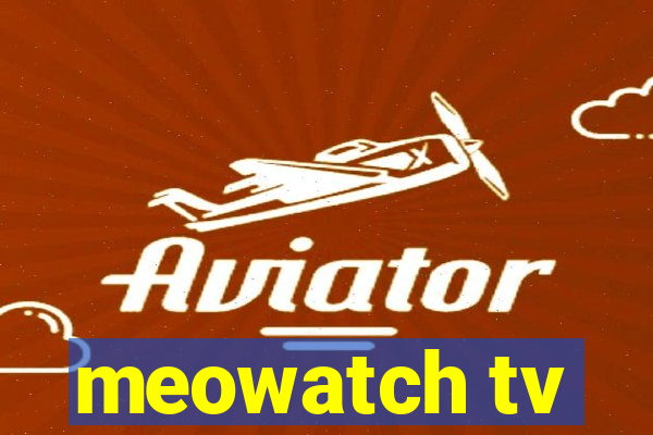 meowatch tv